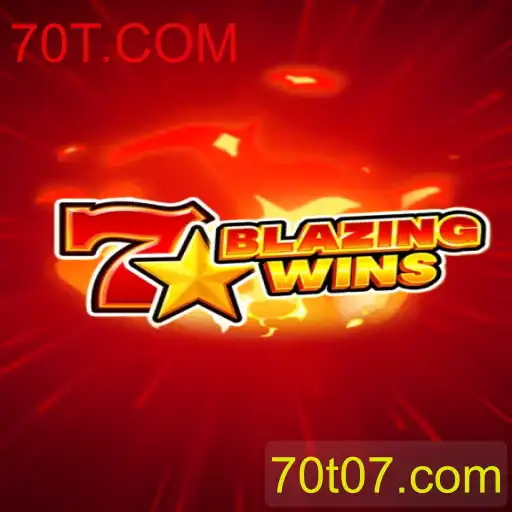 BlazingWins: Descubra a Emoção do Novo Jogo da 70T.COM